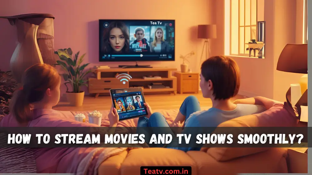 Stream Movies on teatv app