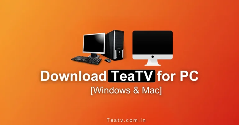 Download TeaTV for PC and MAC
