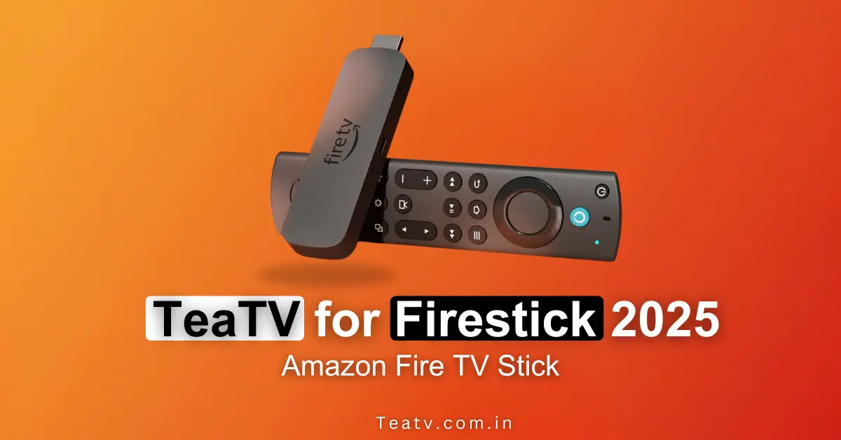 TeaTV for Firestick tv 2025